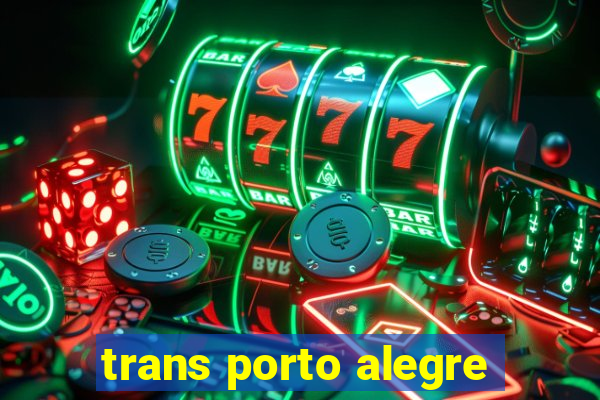 trans porto alegre